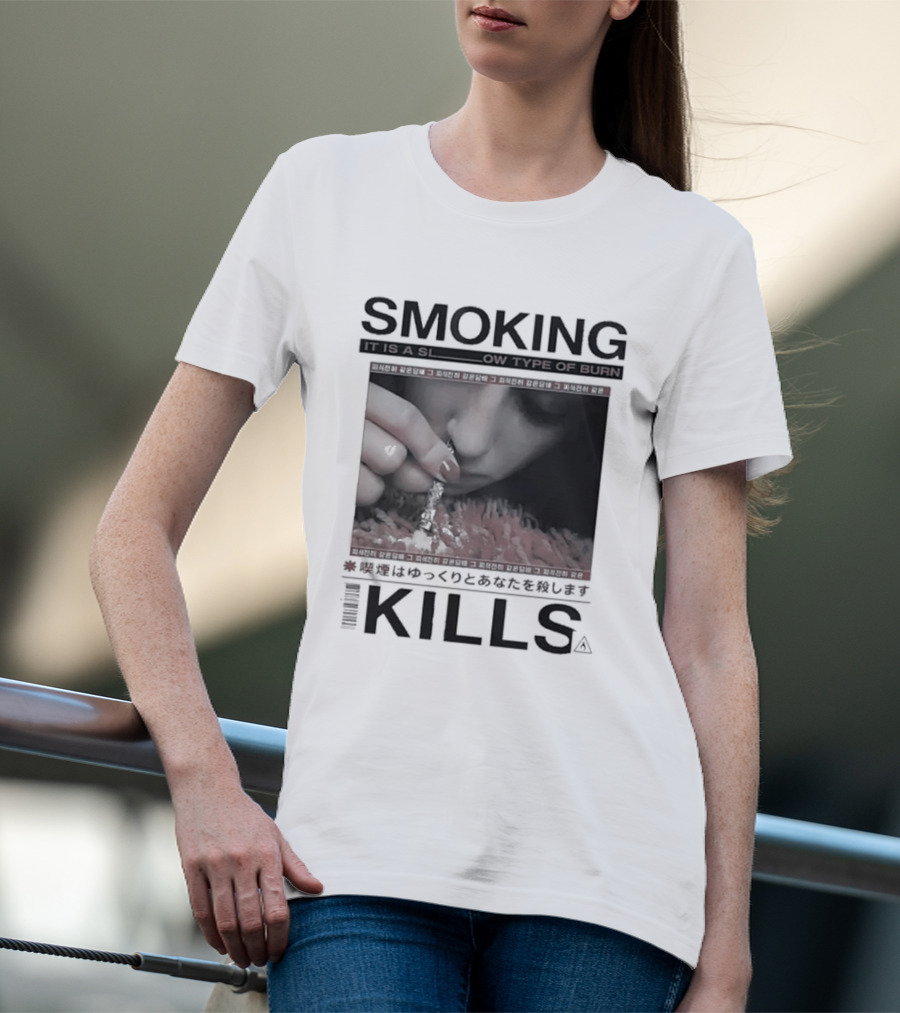 Smoking It Is A Slow Type Of Burn Kills T-Shirt