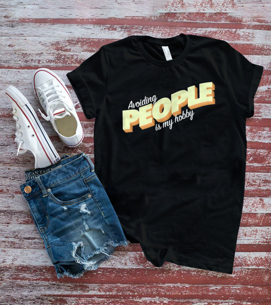 Avoiding People Is My Hobby Retro Bold Lettering T-Shirt