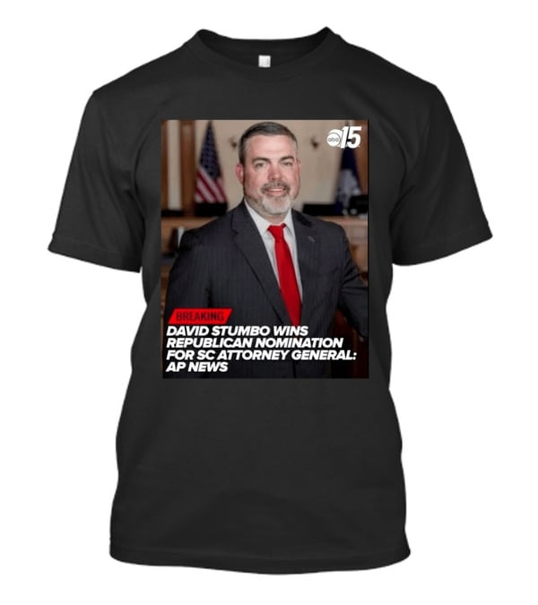 David Stumbo Wins Republican Nomination For SC Attorney General AP News Breaking ABC15 T-Shirt