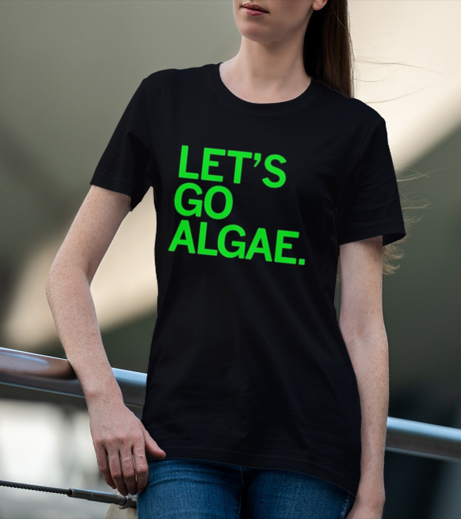Let's Go Algae T-Shirt