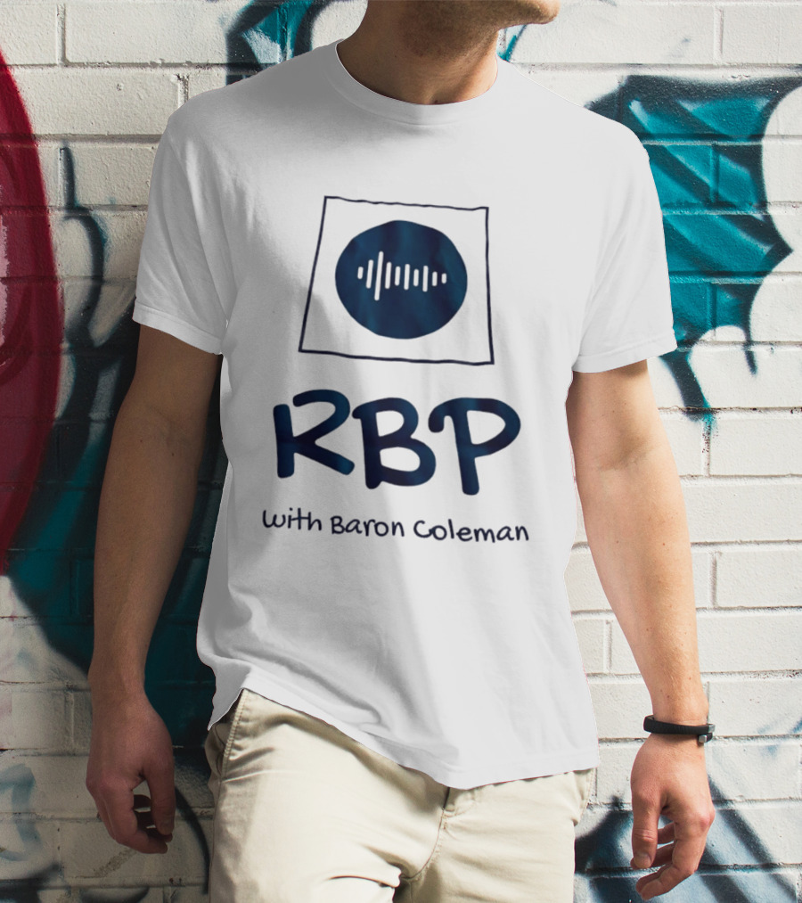 RBP With Baron Coleman Podcast Audio Wave T-Shirt