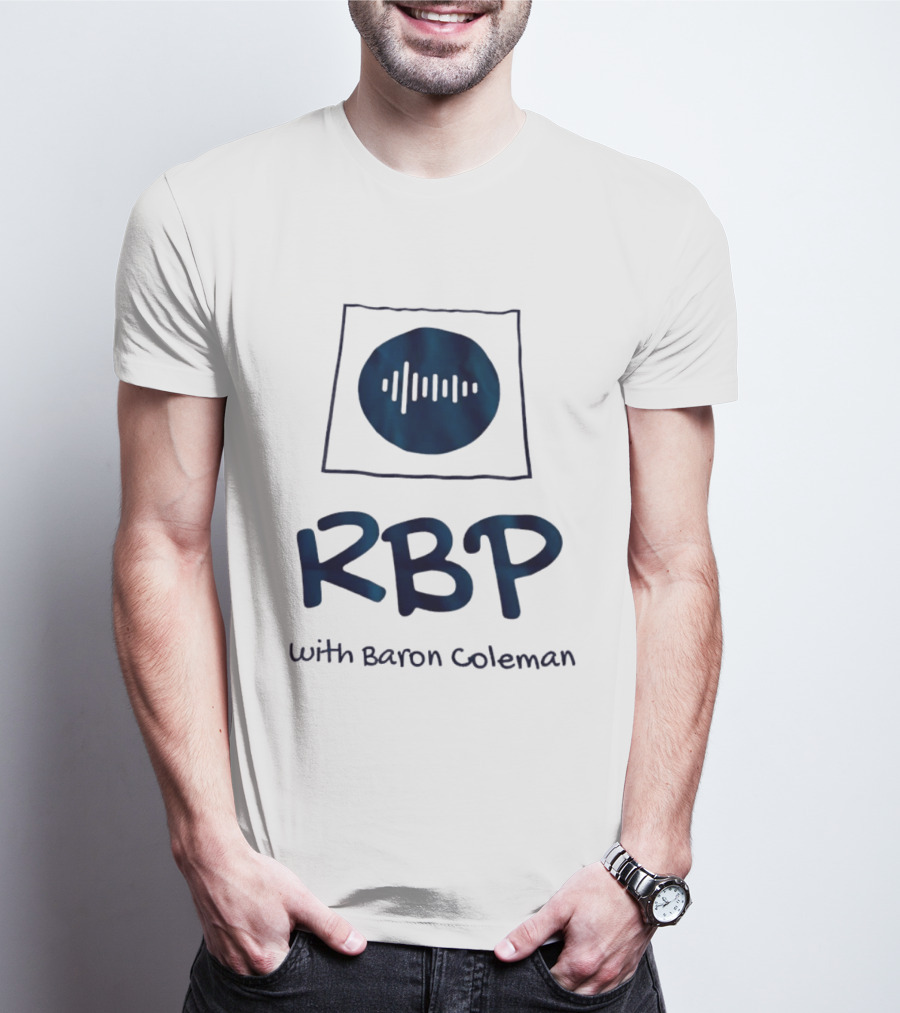 RBP With Baron Coleman Podcast Audio Wave T-Shirt