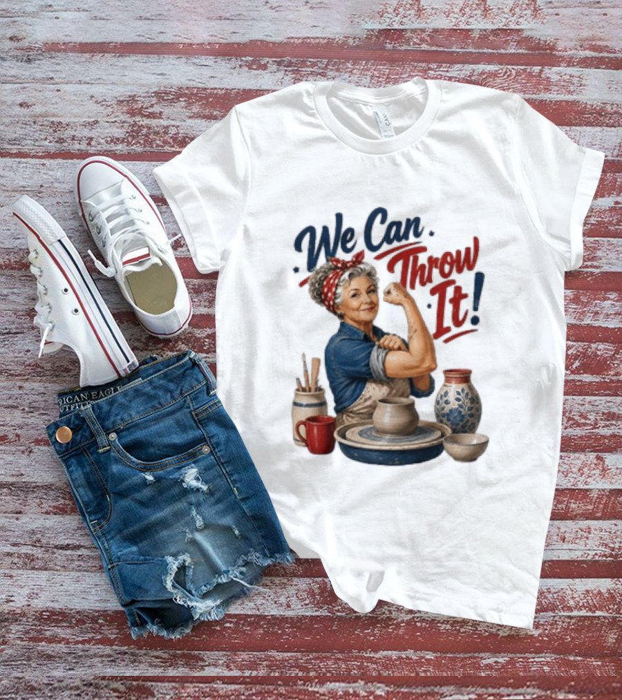 We Can Throw It Pottery Enthusiast Rosie Riveter T-Shirt