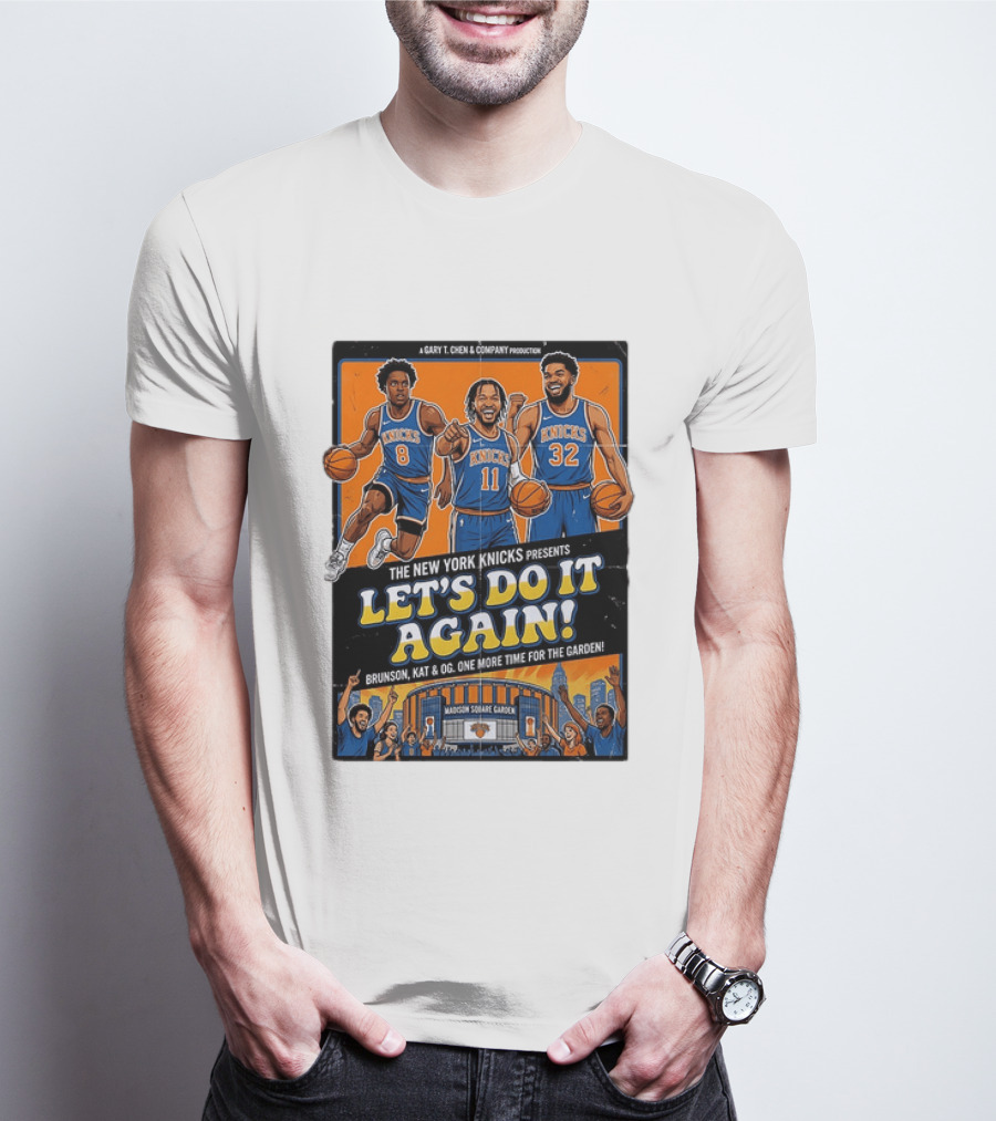 OG Anunoby Jalen Brunson Karl Anthony Towns New York Knicks Let's Do It Again Madison Square Garden T-Shirt