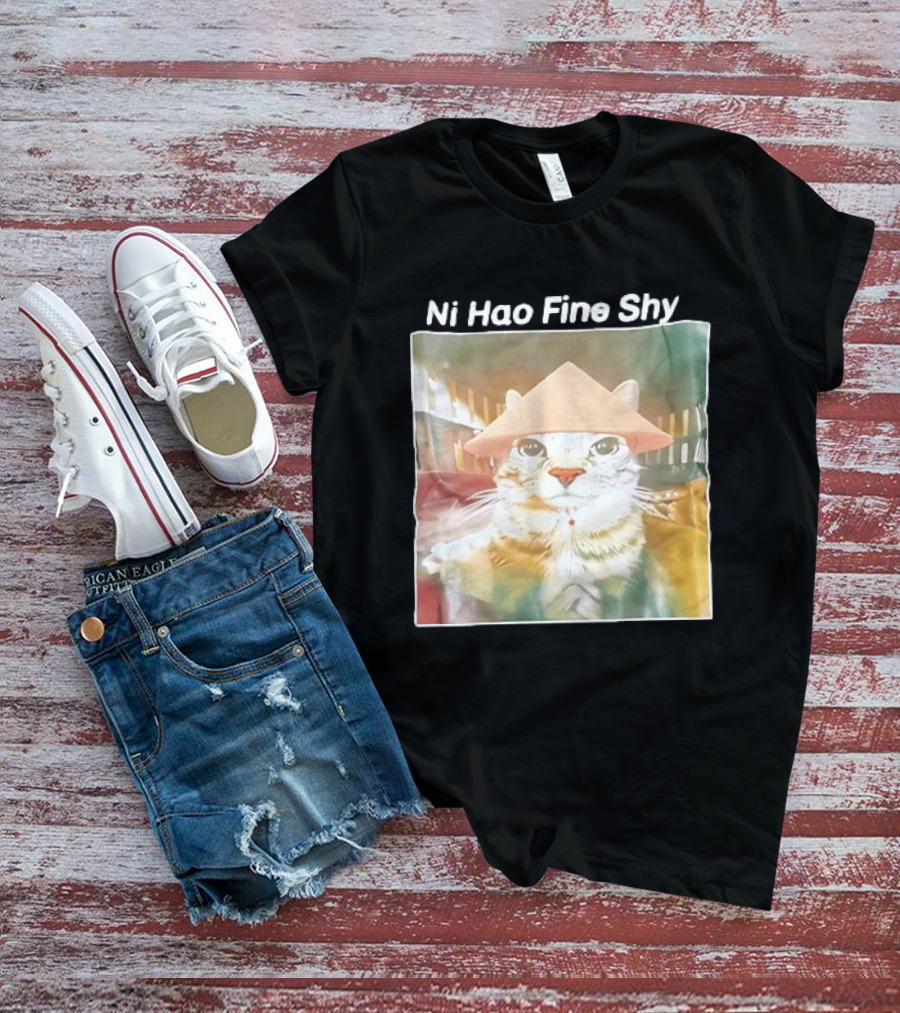 Ni Hao Fine Shyt Cat With Asian Hat T-Shirt