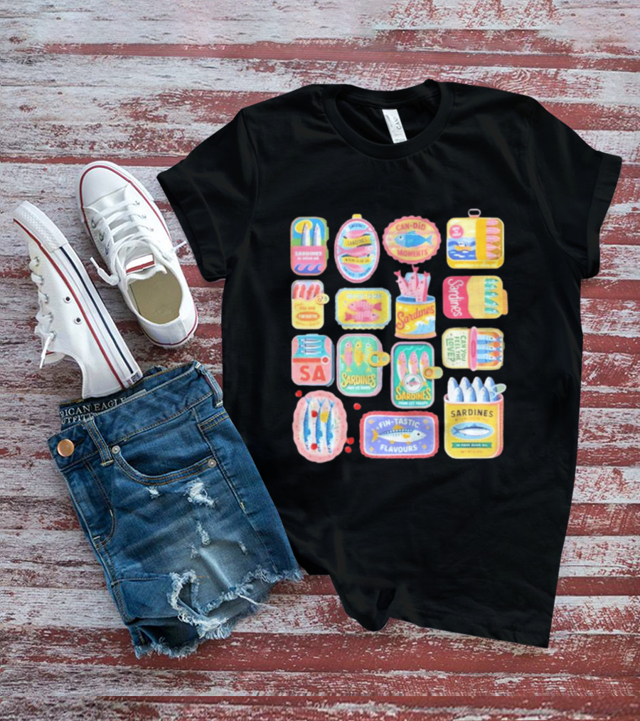 Sardines Can Did Moments You Are Fintastic Pour Les Toasts Fin Tastic Flavours T-Shirt