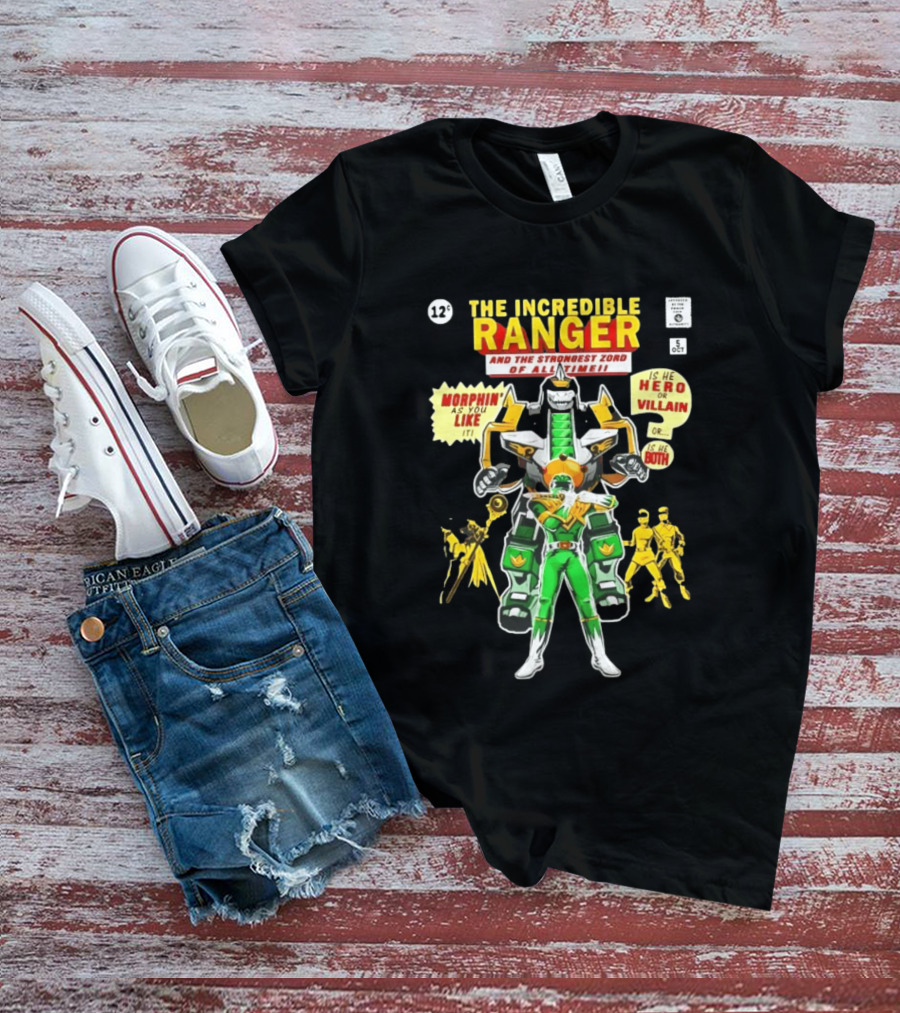 The Incredible Ranger And The Strongest Zord Morphin As You Like It T-Shirt
