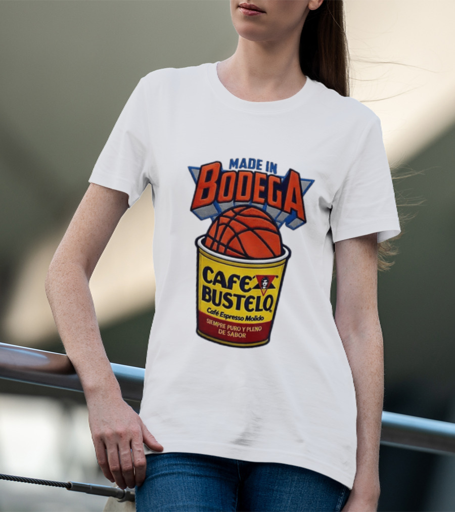 Made In Bodega Cafe Bustelo Basketball Siempre Puro Pleno Sabor T-Shirt