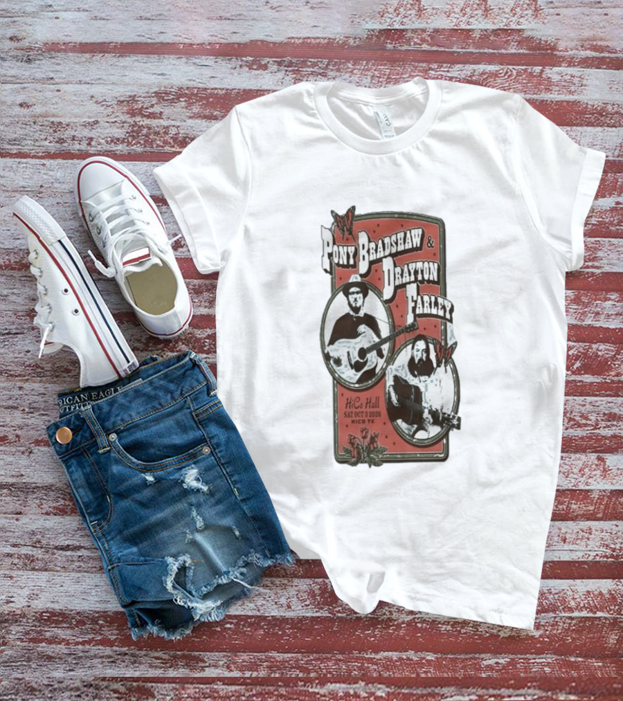 Pony Bradshaw Drayton Farley Live At Hico Hall October 3 2026 Hico TX T-Shirt
