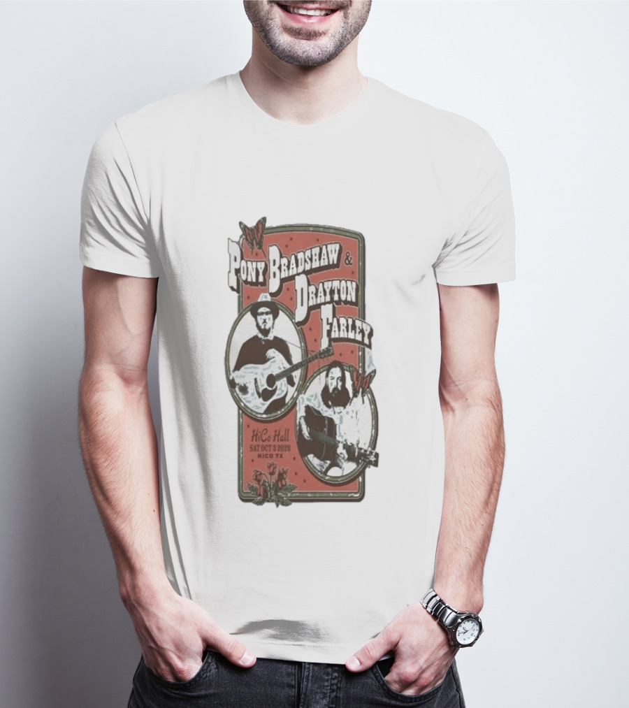 Pony Bradshaw Drayton Farley Live At Hico Hall October 3 2026 Hico TX T-Shirt