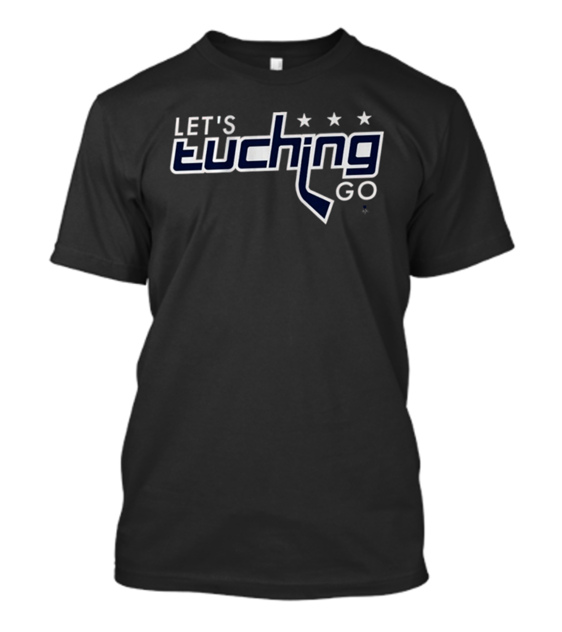 Let's Tuching Go Stars Hockey T-Shirt