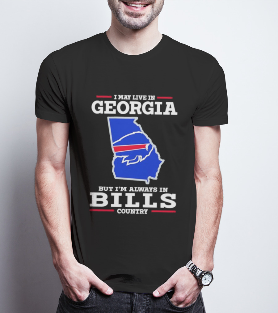 Georgia Living Always In Bills Country Buffalo Bills Fans T-Shirt