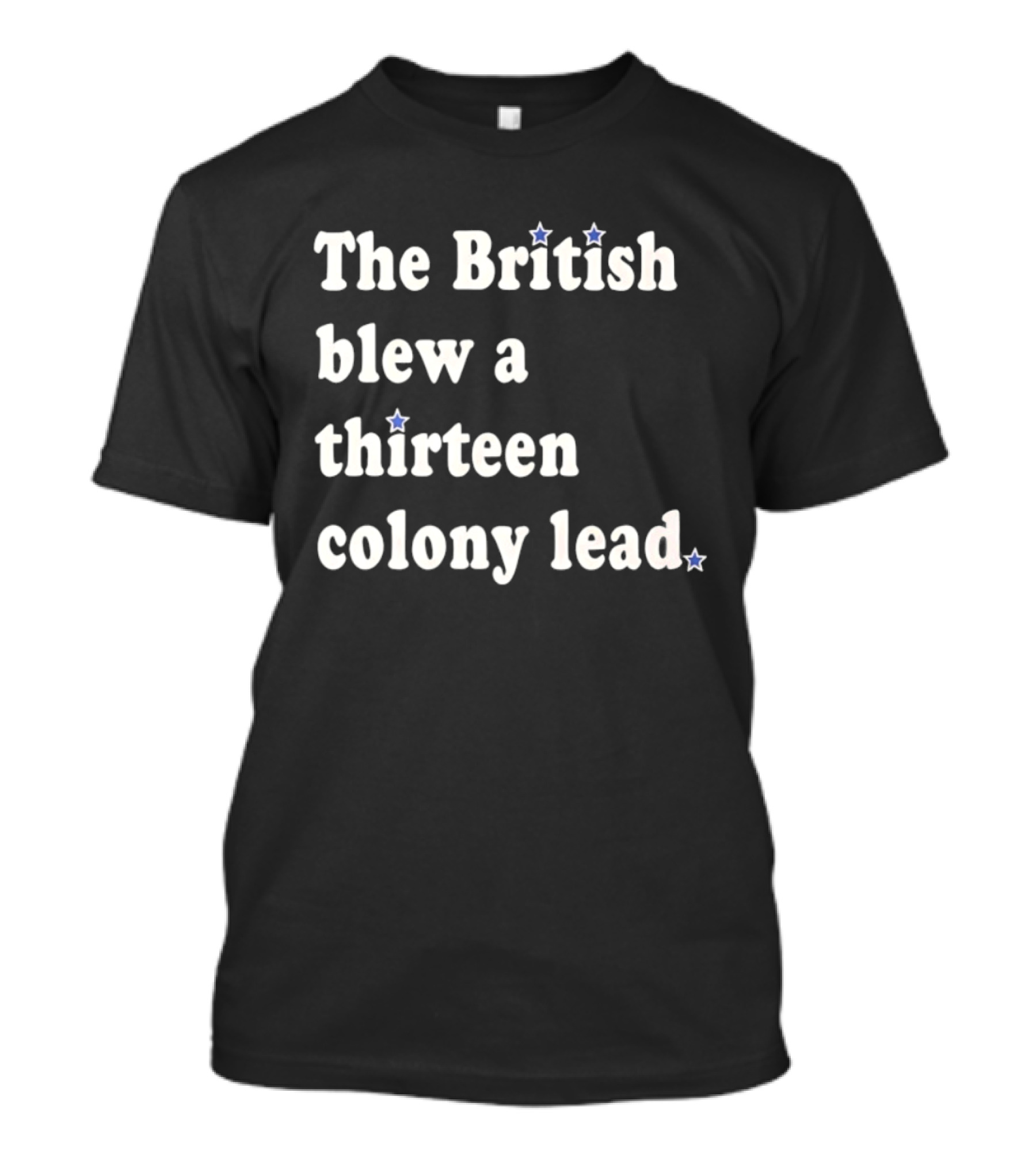Philadelphia Phillies The British Blew A Thirteen Colony Lead Stars T-Shirt