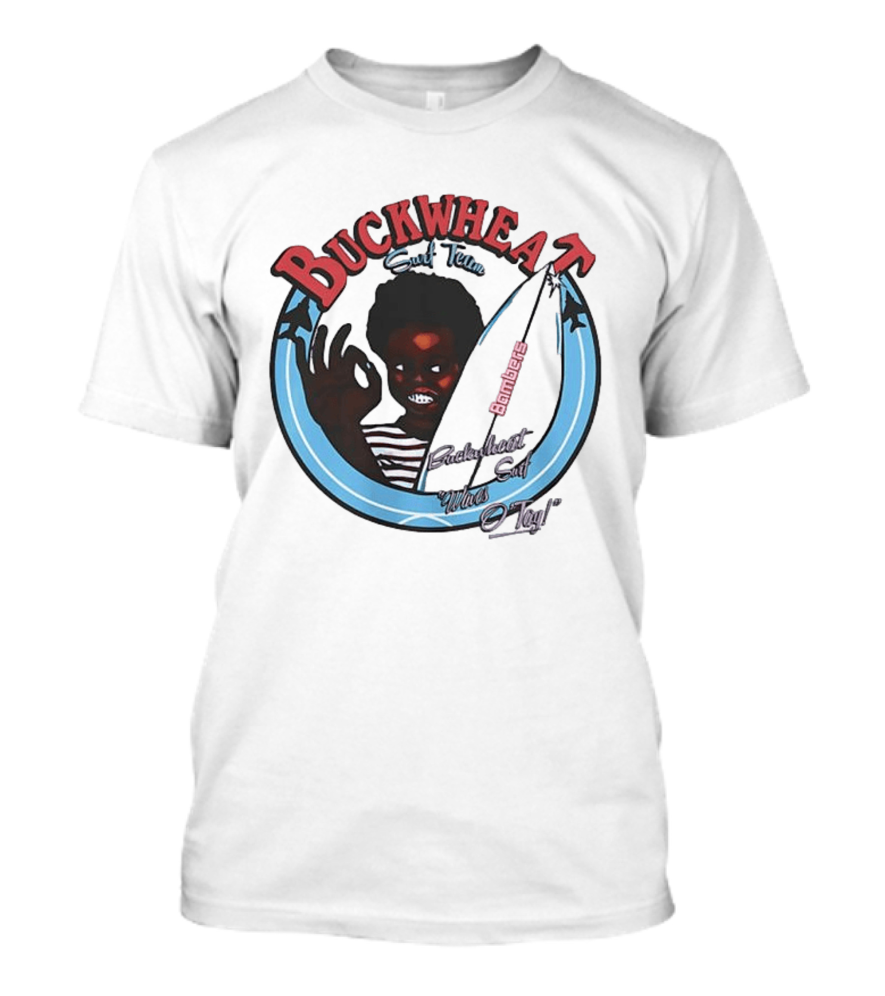 Buckwheat Surf Team Bombers Waves O Tay T-Shirt