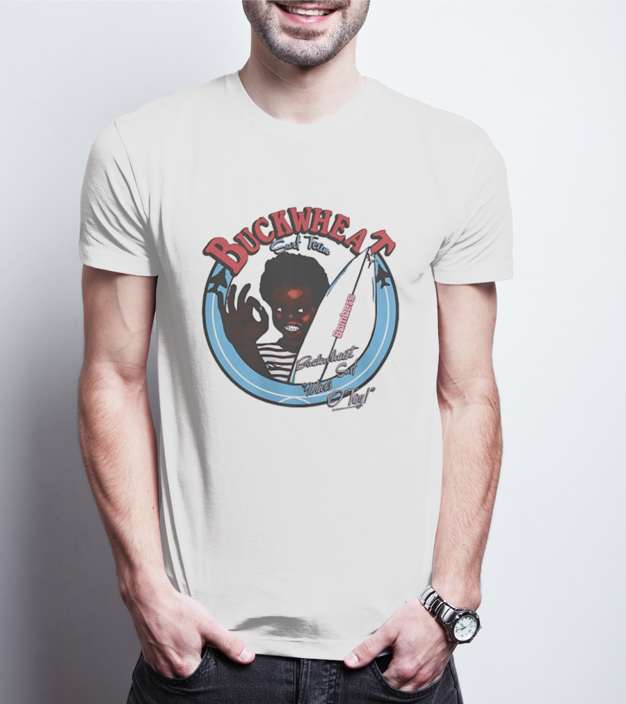 Buckwheat Surf Team Bombers Waves O Tay T-Shirt