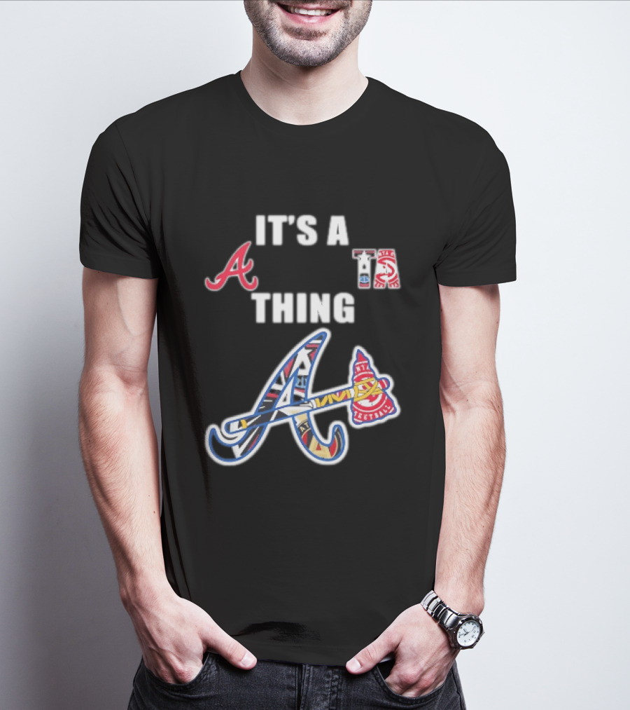 It's A Braves Thing Atlanta Baseball Team T-Shirt