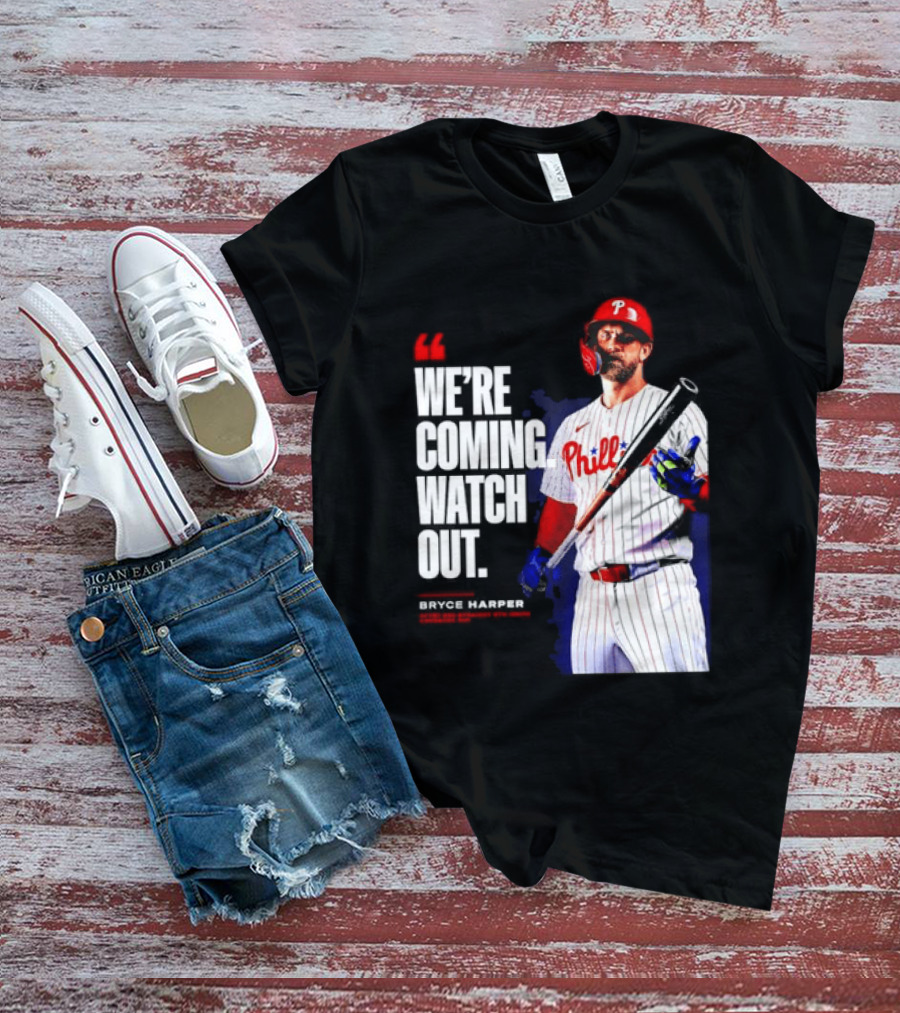 Bryce Harper Philadelphia Phillies We're Coming Out T-Shirt