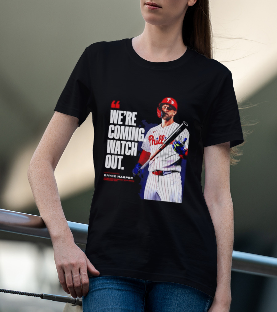 Bryce Harper Philadelphia Phillies We're Coming Out T-Shirt