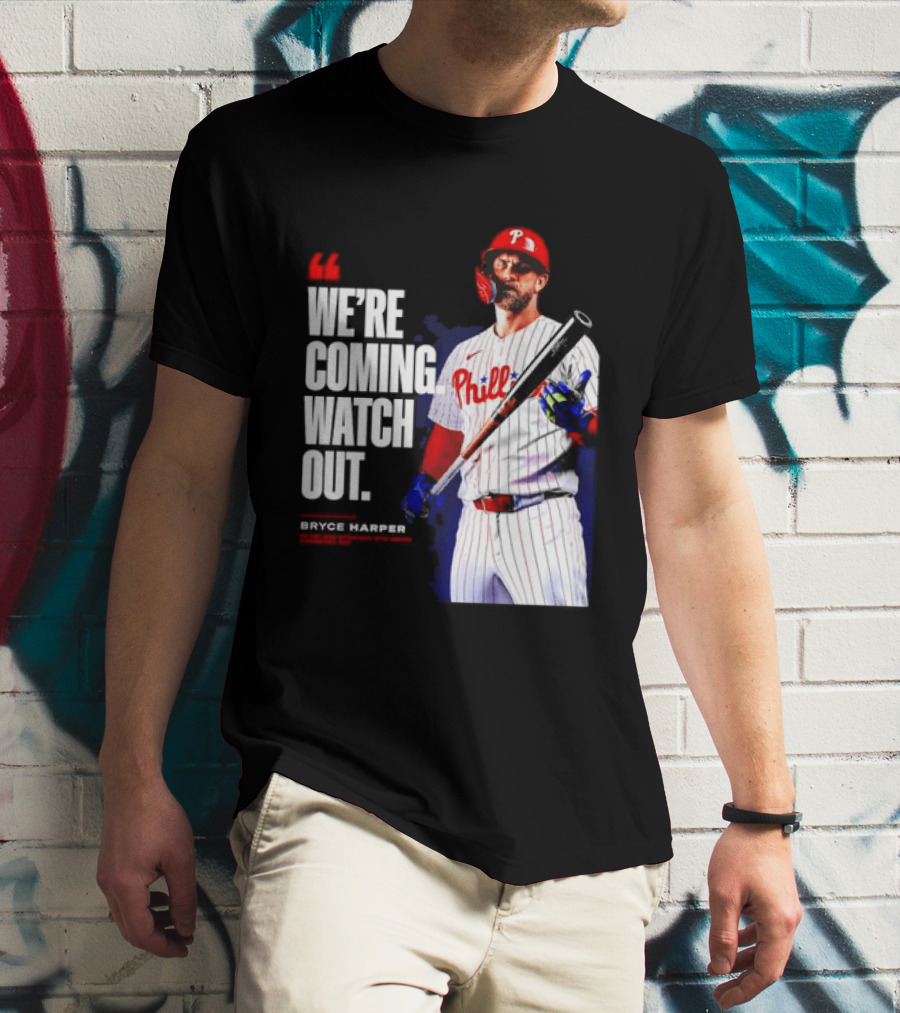 Bryce Harper Philadelphia Phillies We're Coming Out T-Shirt