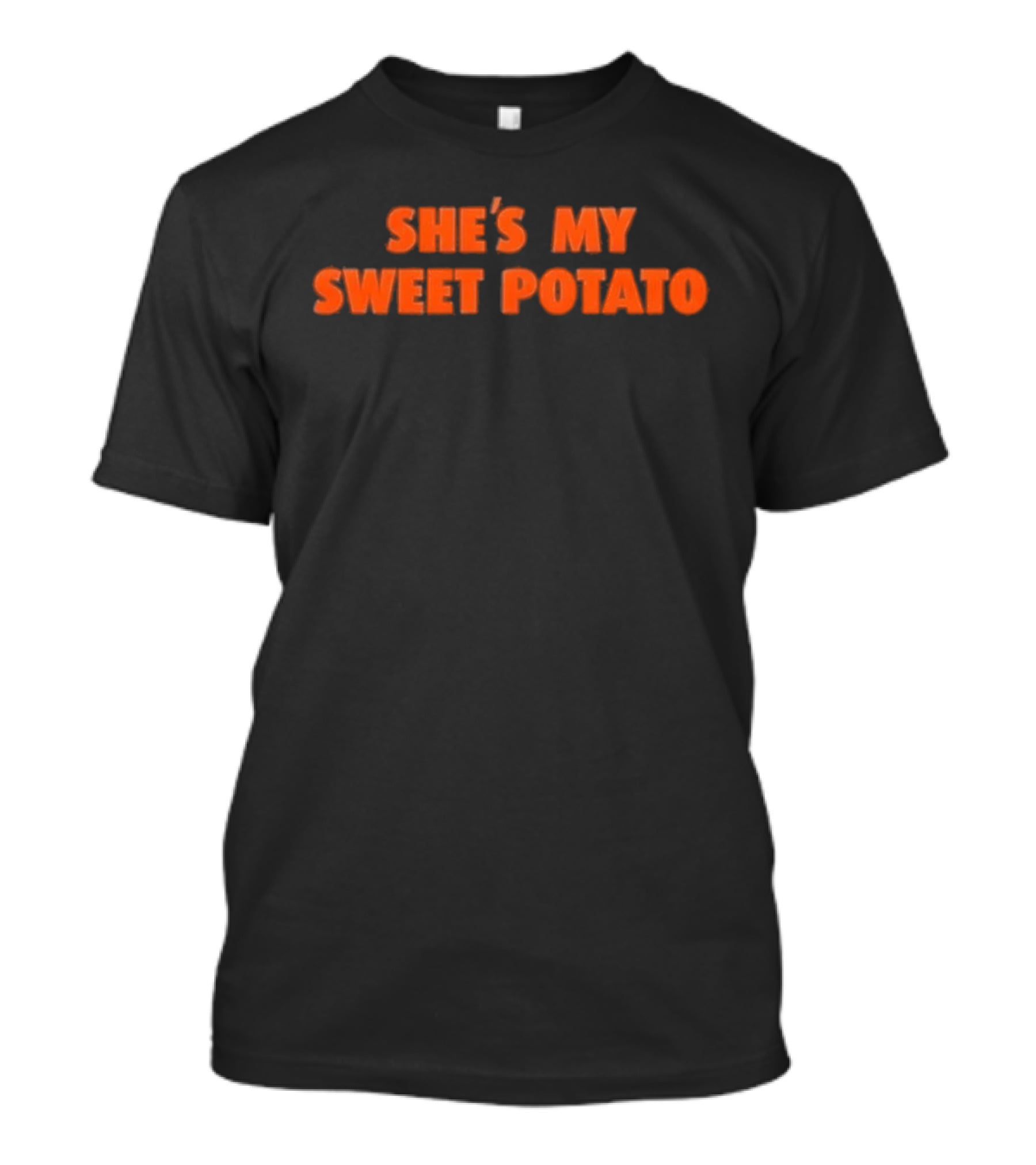 She's My Sweet Potato Text In Bold Orange Font T-Shirt
