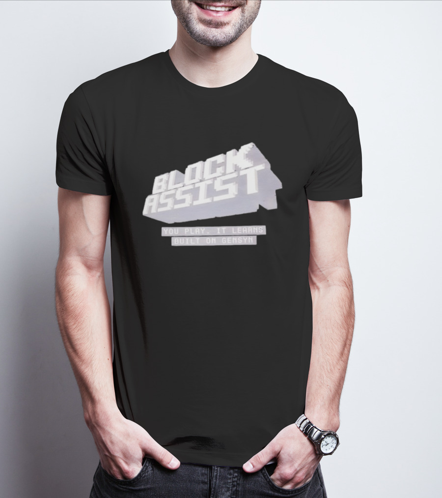 Block Assist You Play It Learns Built On Gensyn T-Shirt