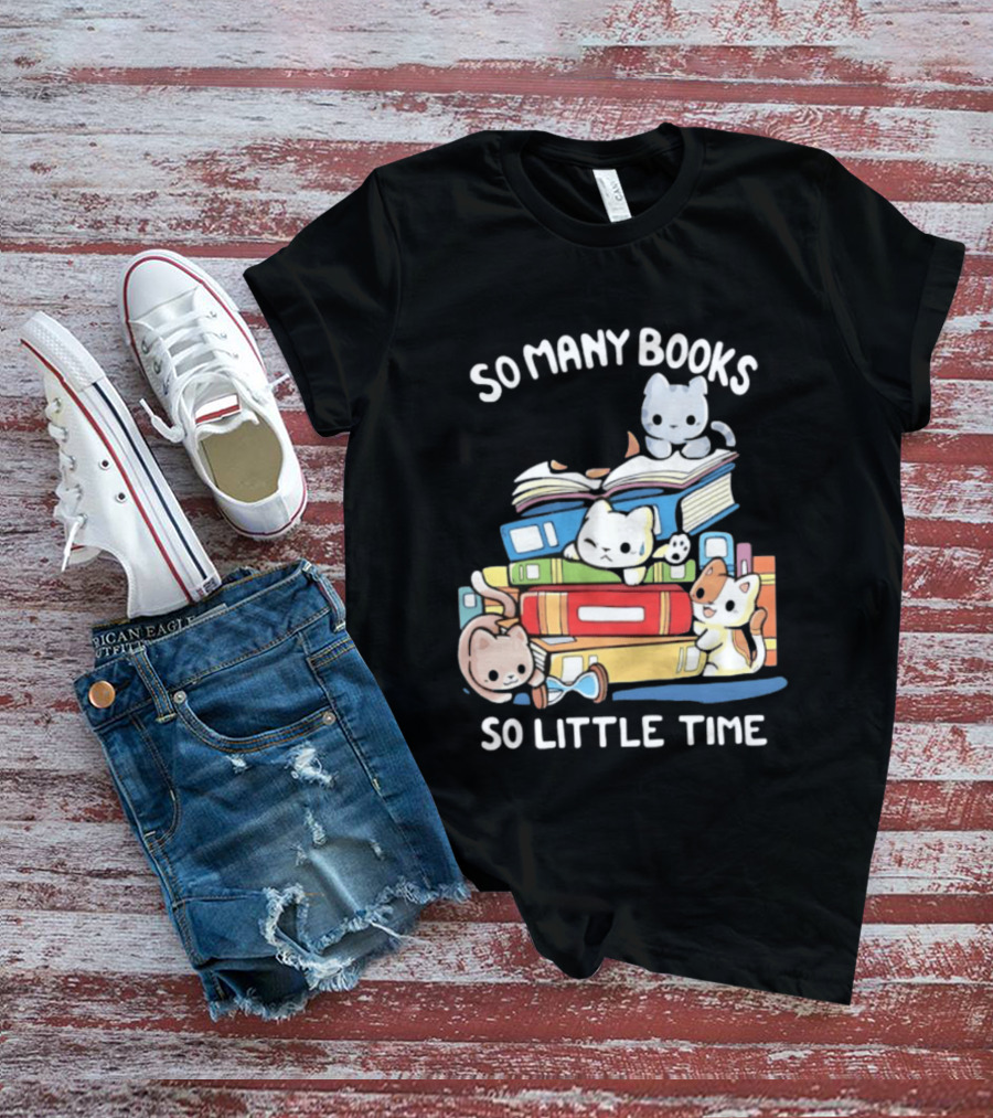 Whimsical Cartoon So Many Books So Little Time Cats Reading T-Shirt