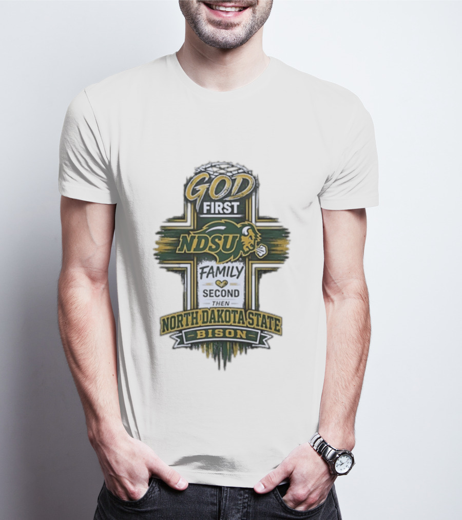 God First NDSU Family Second North Dakota State Bison T-Shirt