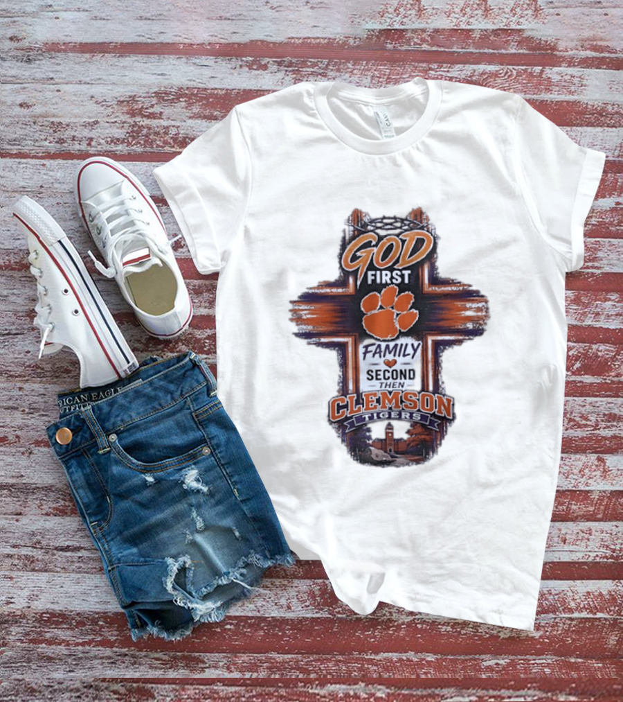 God First Family Second Then Clemson Tigers Paw Cross Tower T-Shirt