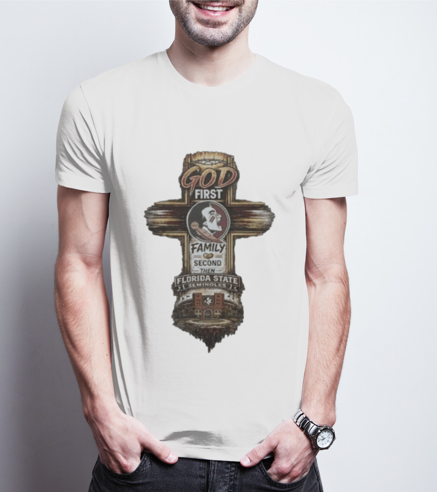 God First Family Second Then Florida State Seminoles Cross With Football T-Shirt