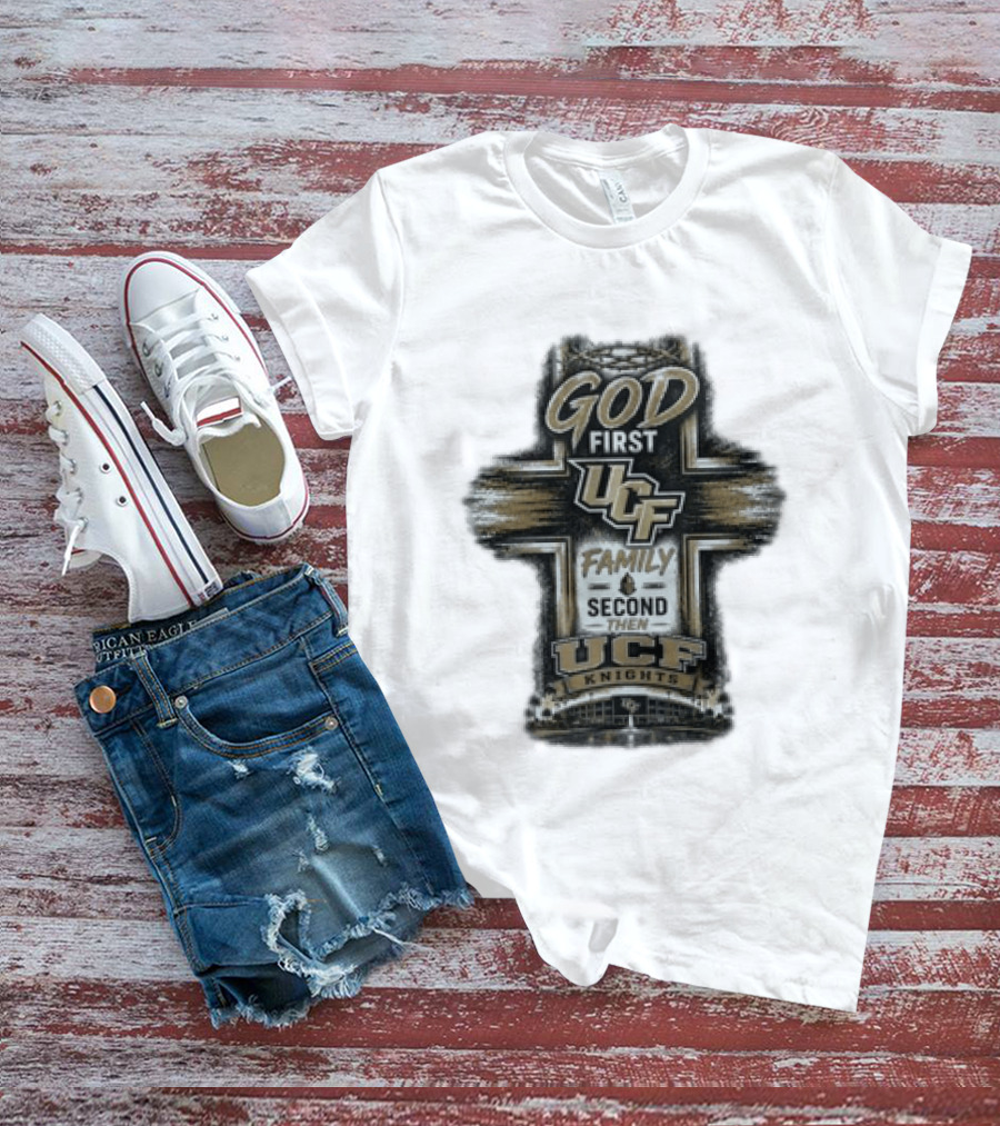 God First UCF Family Second Then UCF Knights T-Shirt