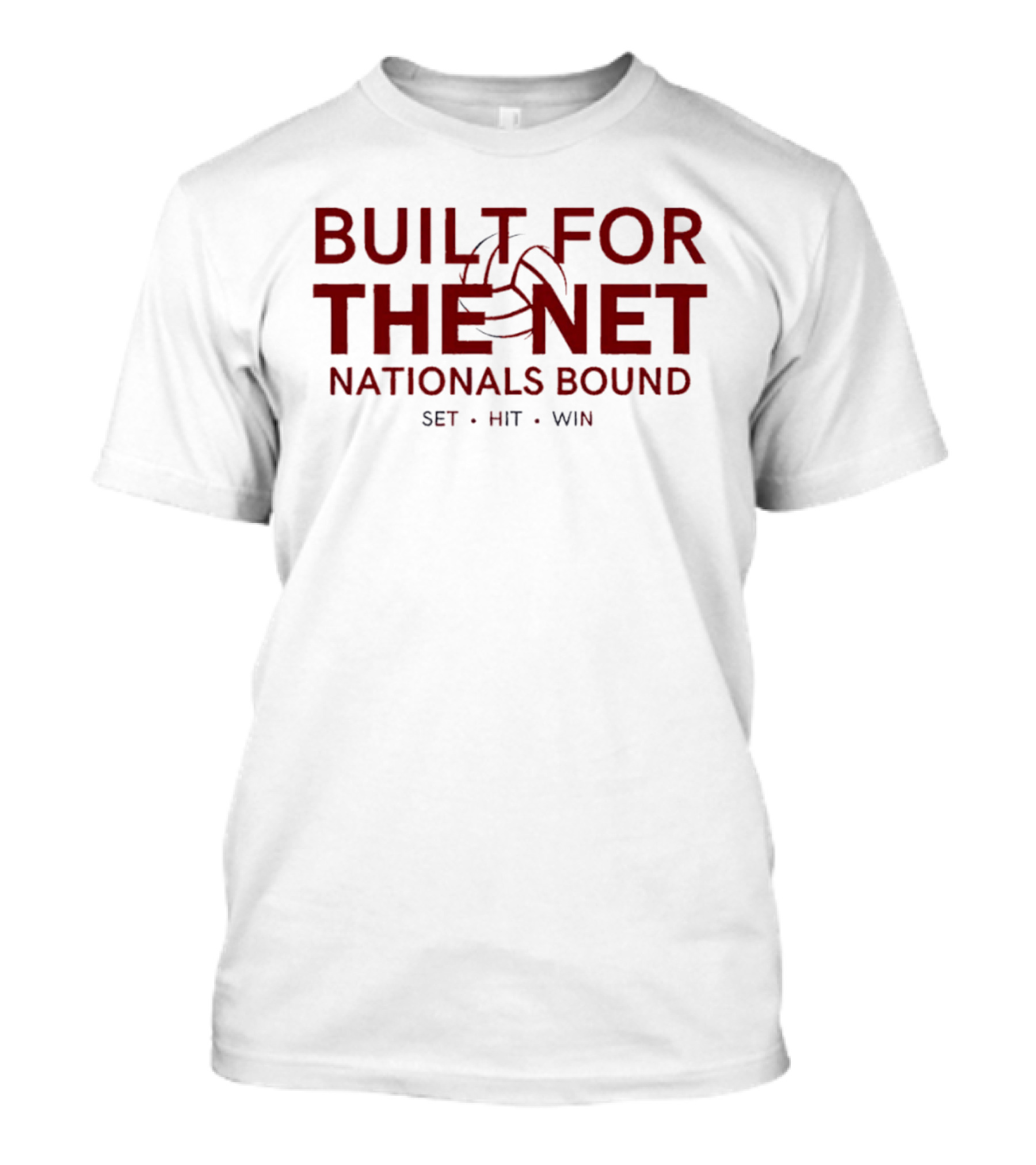 Built For The Net Nationals Bound Set Hit Win Volleyball T-Shirt