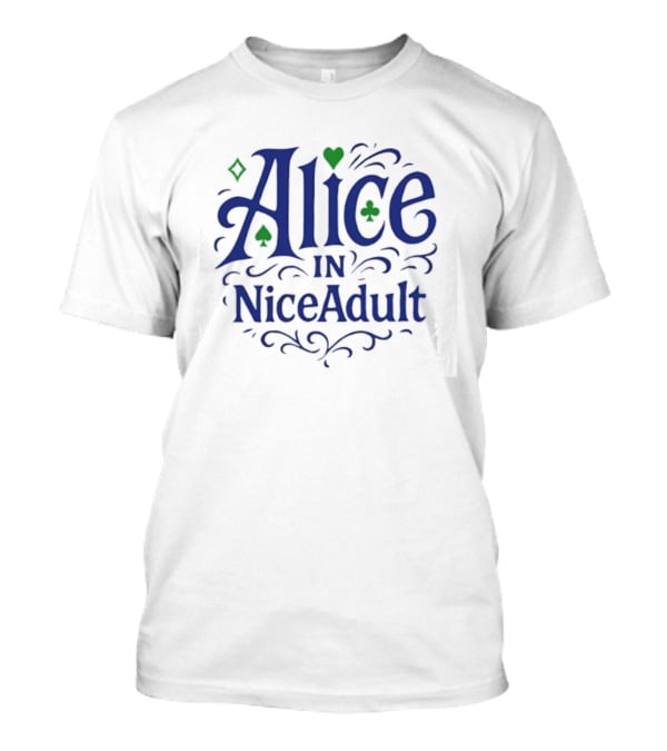 Alice In NiceAdult Playing Card T-Shirt