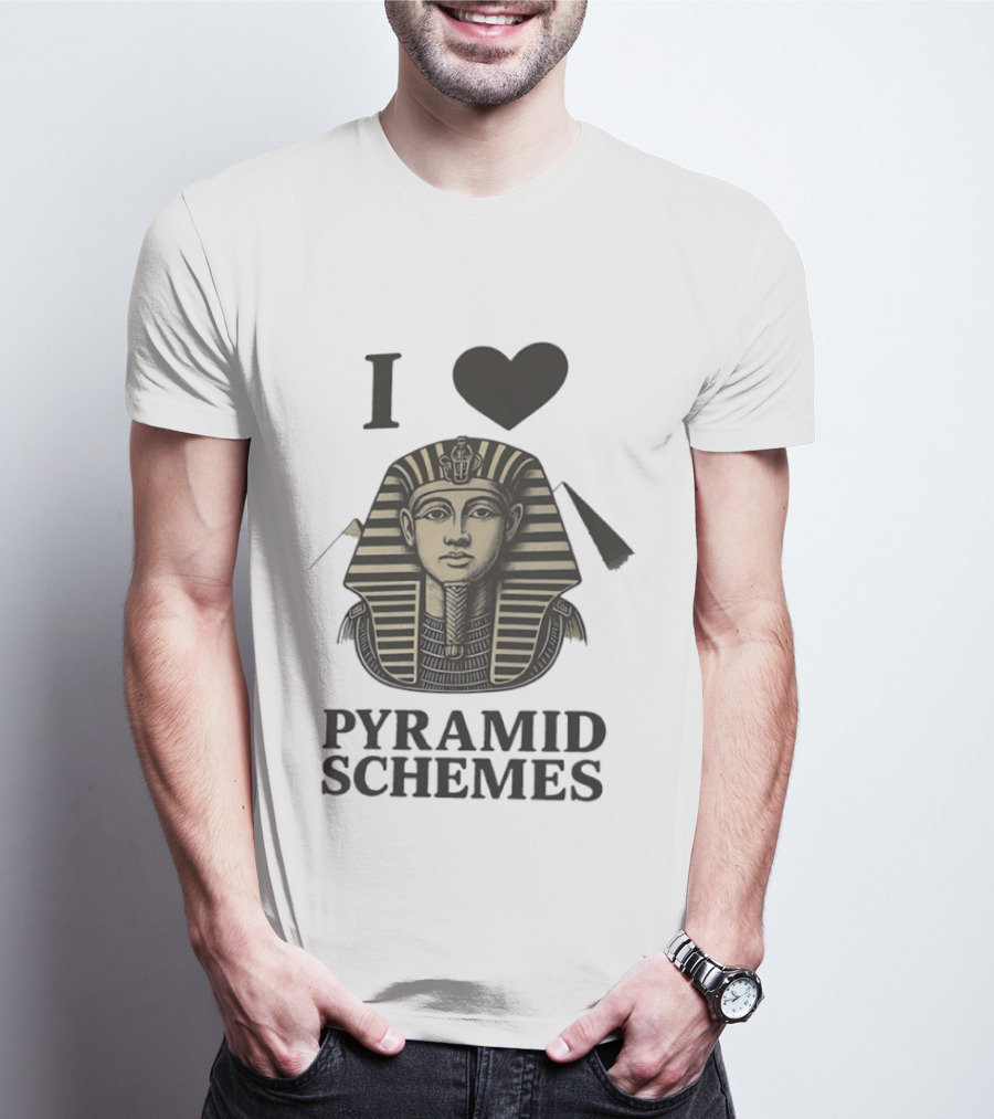 I Love Pyramid Schemes Pharaoh Head Egypt T-Shirt