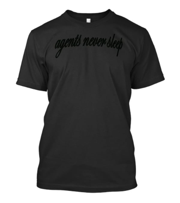 Agents Never Sleep Classic Script T-Shirt