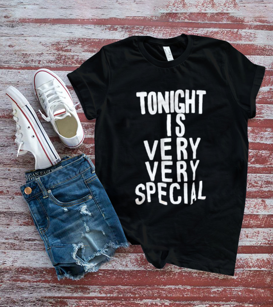 Tonight Is Very Very Special Celebration Night T-Shirt