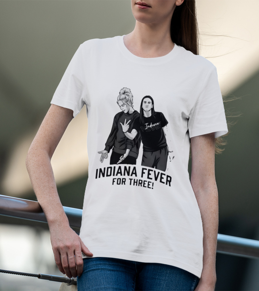 Caitlin Clark Sophie Cunningham Indiana Fever Basketball Team For Three T-Shirt
