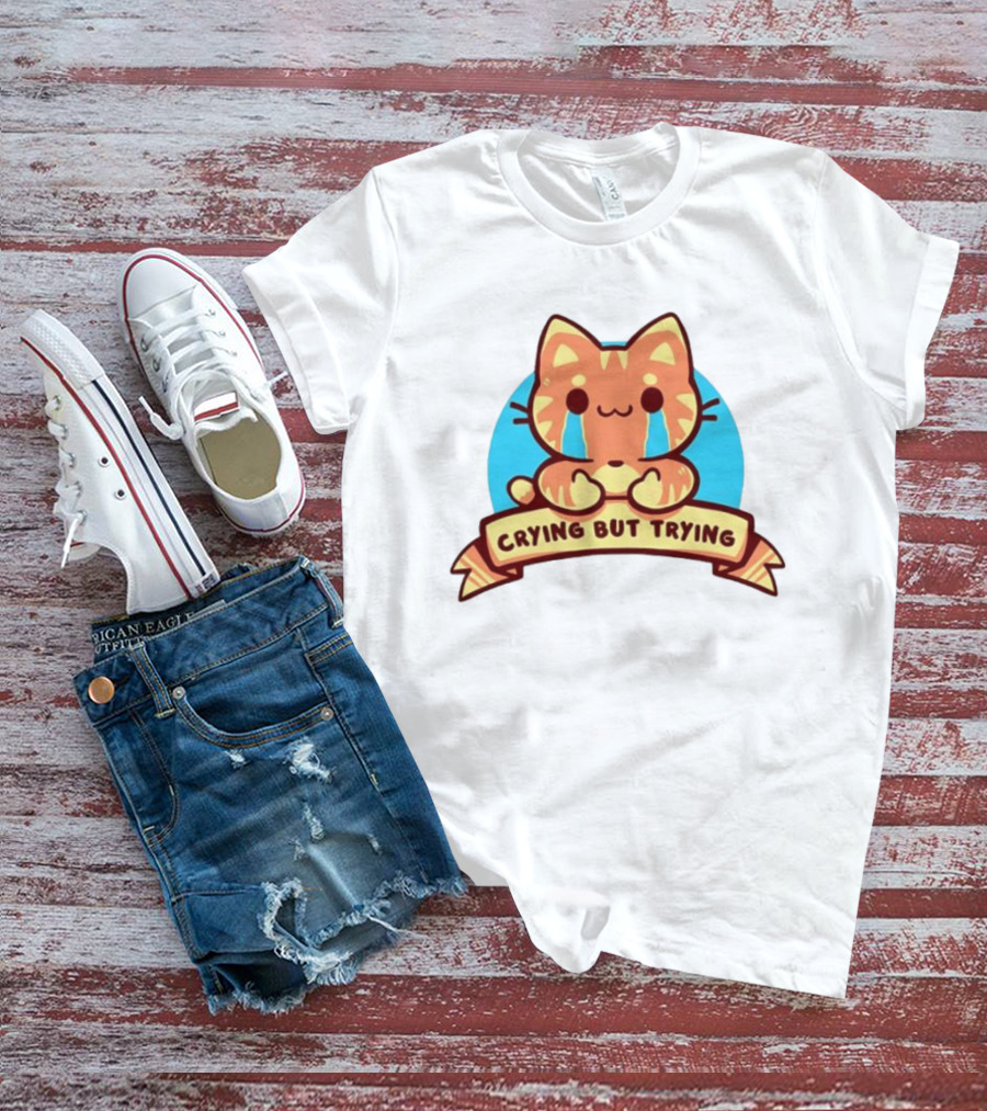 Crying But Trying Tabby Cat Kitten Emotional Support Mental Health Awareness T-Shirt