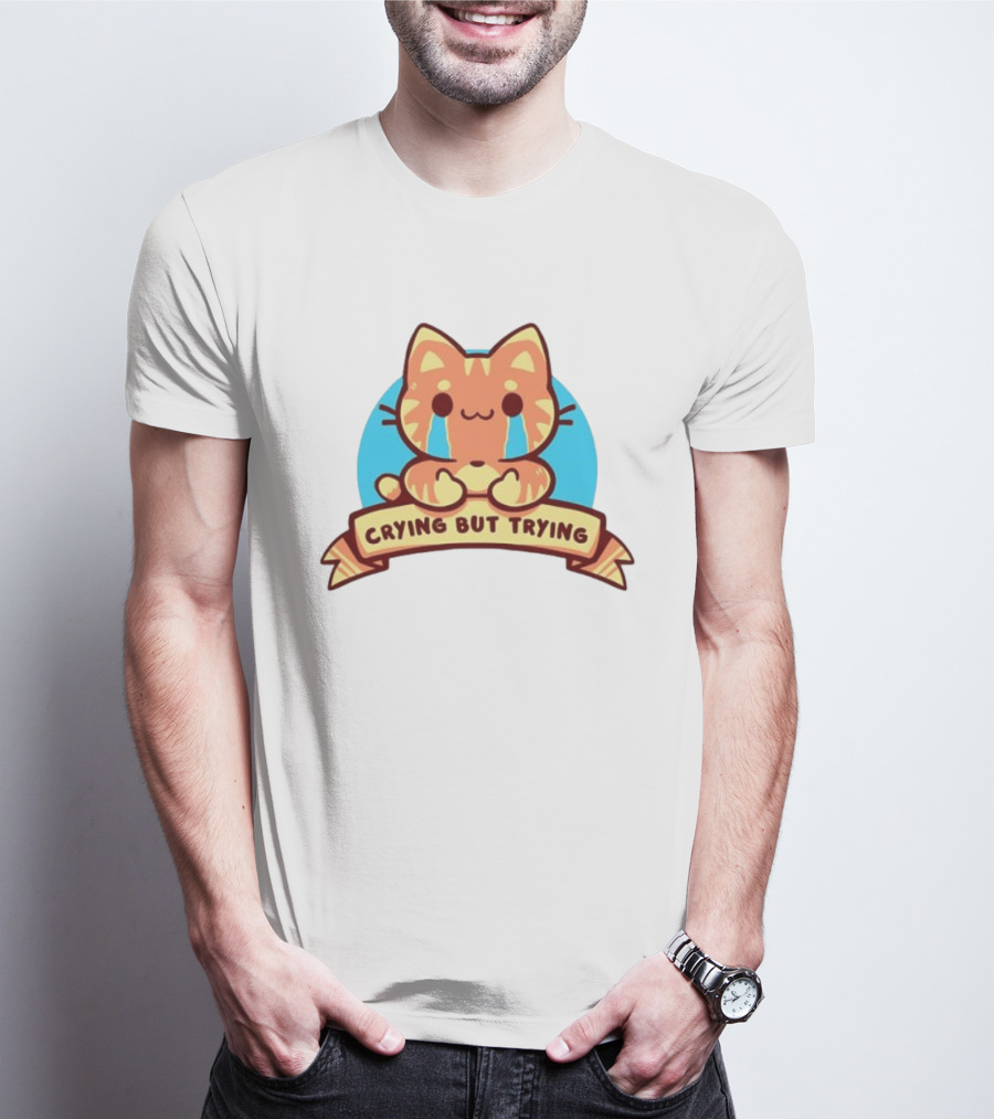 Crying But Trying Tabby Cat Kitten Emotional Support Mental Health Awareness T-Shirt