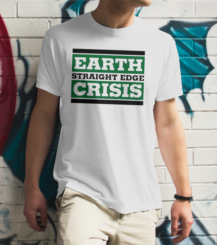 Earth Straight Edge Crisis Green Environmental Movement T-Shirt