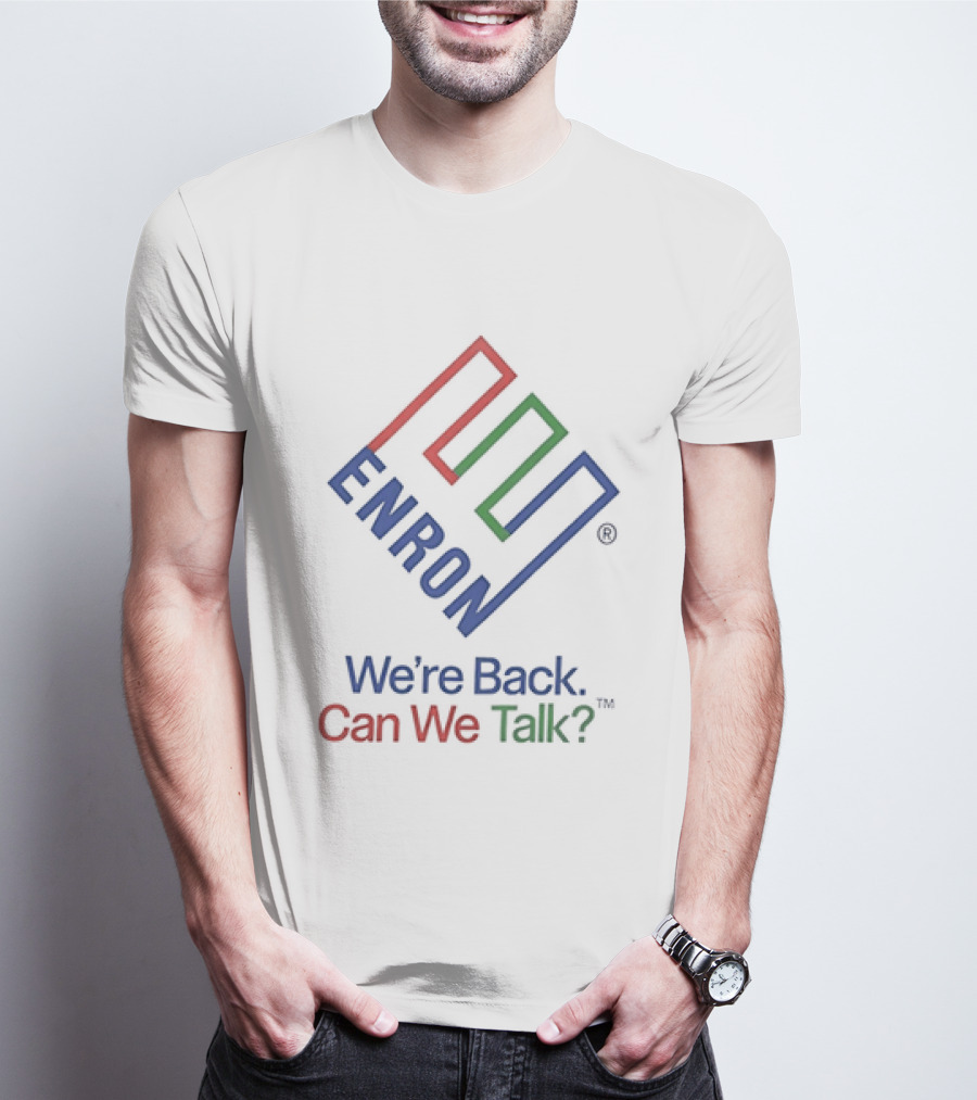 Enron We're Back Can We Talk T-Shirt