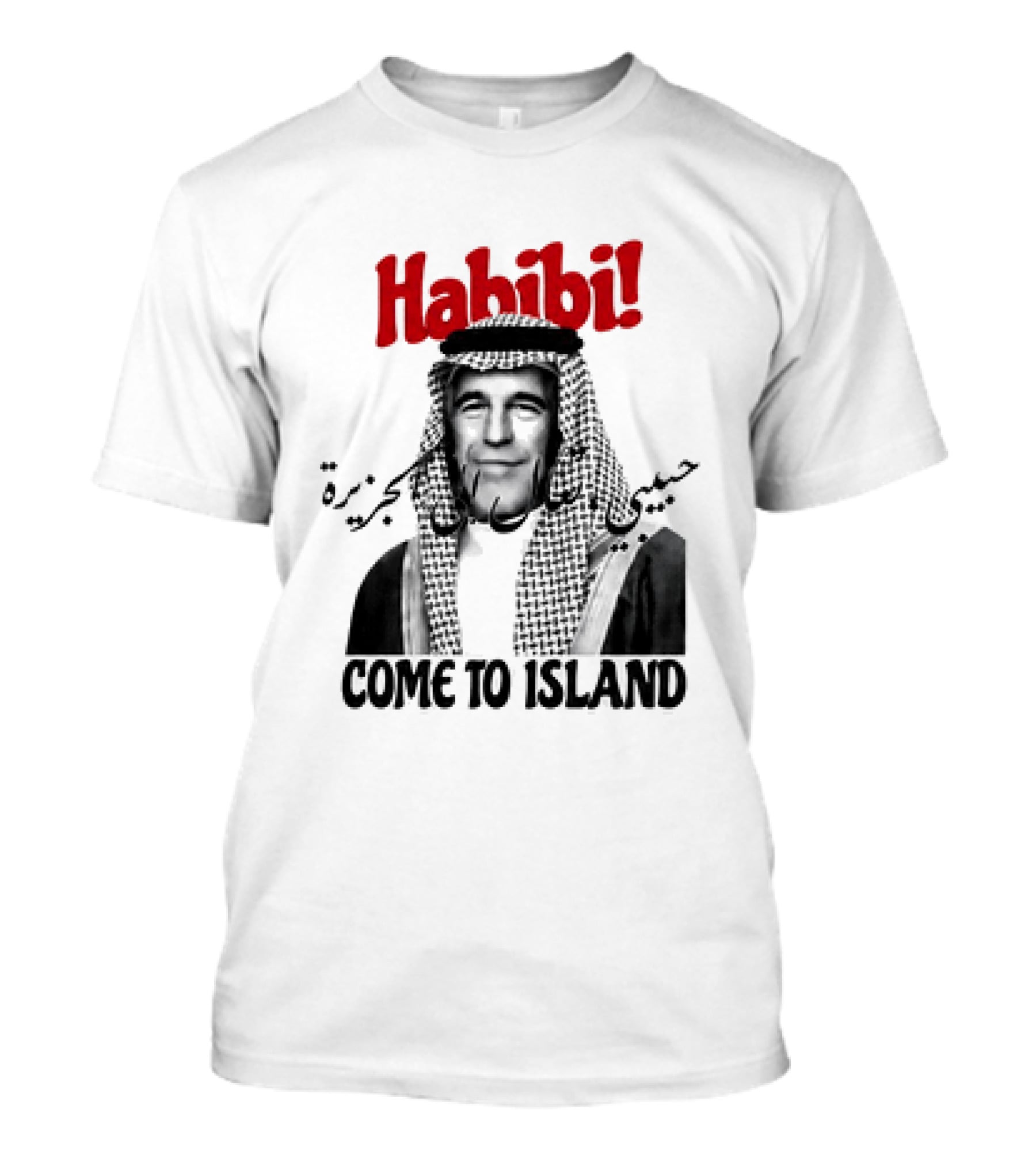 Habibi Come To Island Jeffrey Epstein Middle Eastern Attire T-Shirt