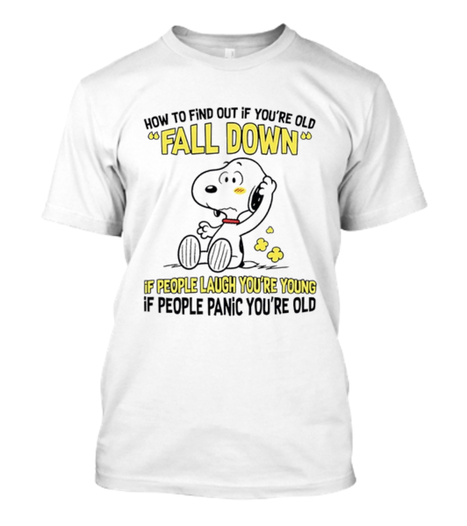 Snoopy Fall Down If People Laugh You're Young If People Panic You're Old T-Shirt