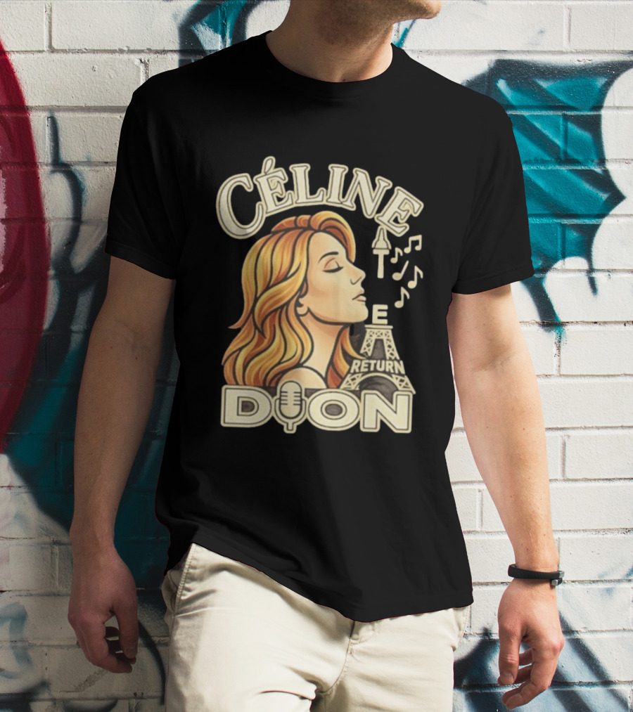 Celine Dion The Return Eiffel Tower Music Notes T-Shirt