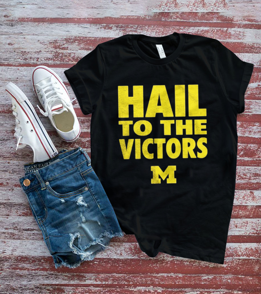 Hail To The Victors Michigan Wolverines M T-Shirt