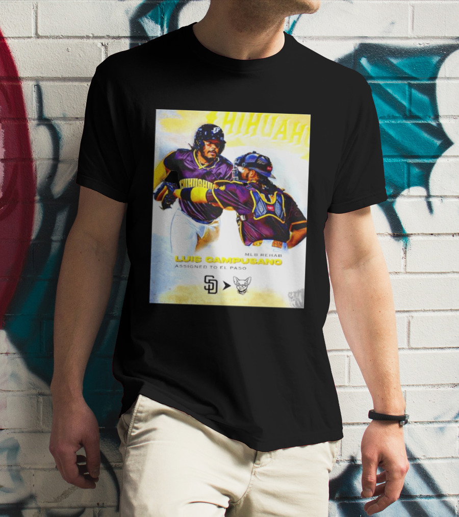 Luis Campusano MLB Rehab Assignment El Paso Chihuahuas Return San Diego Padres Baseball T-Shirt