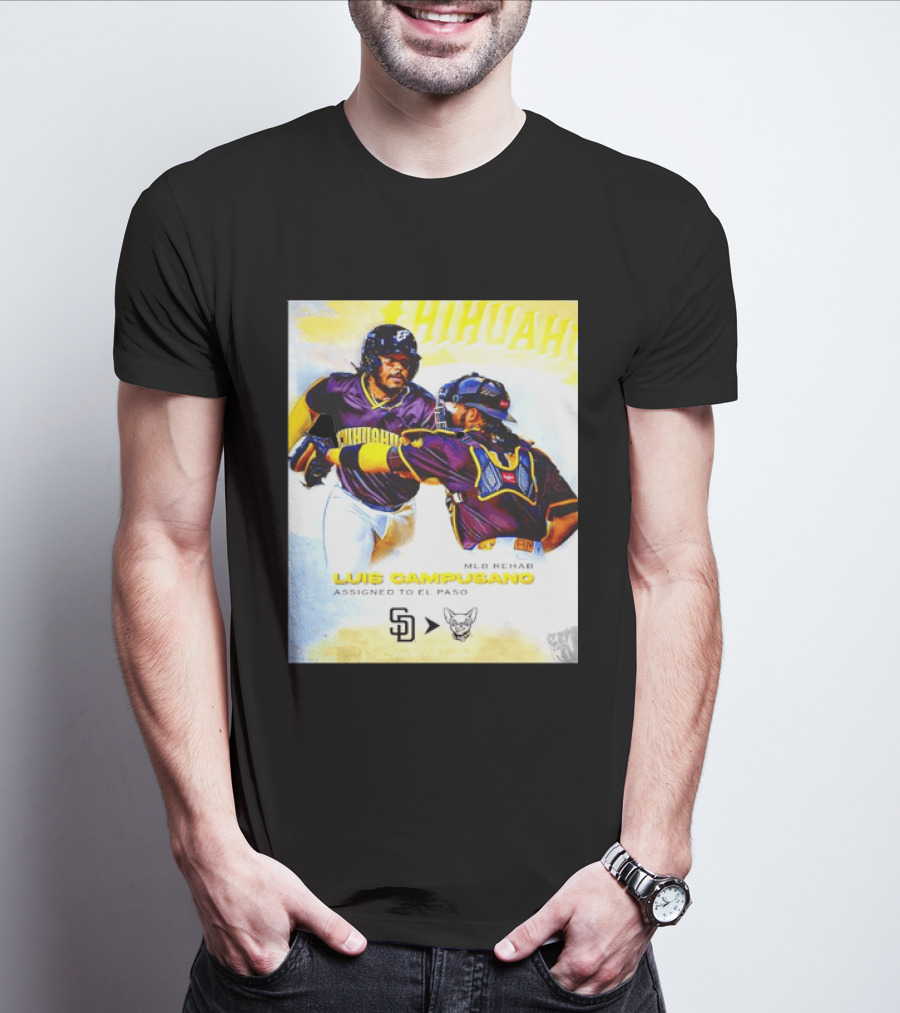Luis Campusano MLB Rehab Assignment El Paso Chihuahuas Return San Diego Padres Baseball T-Shirt