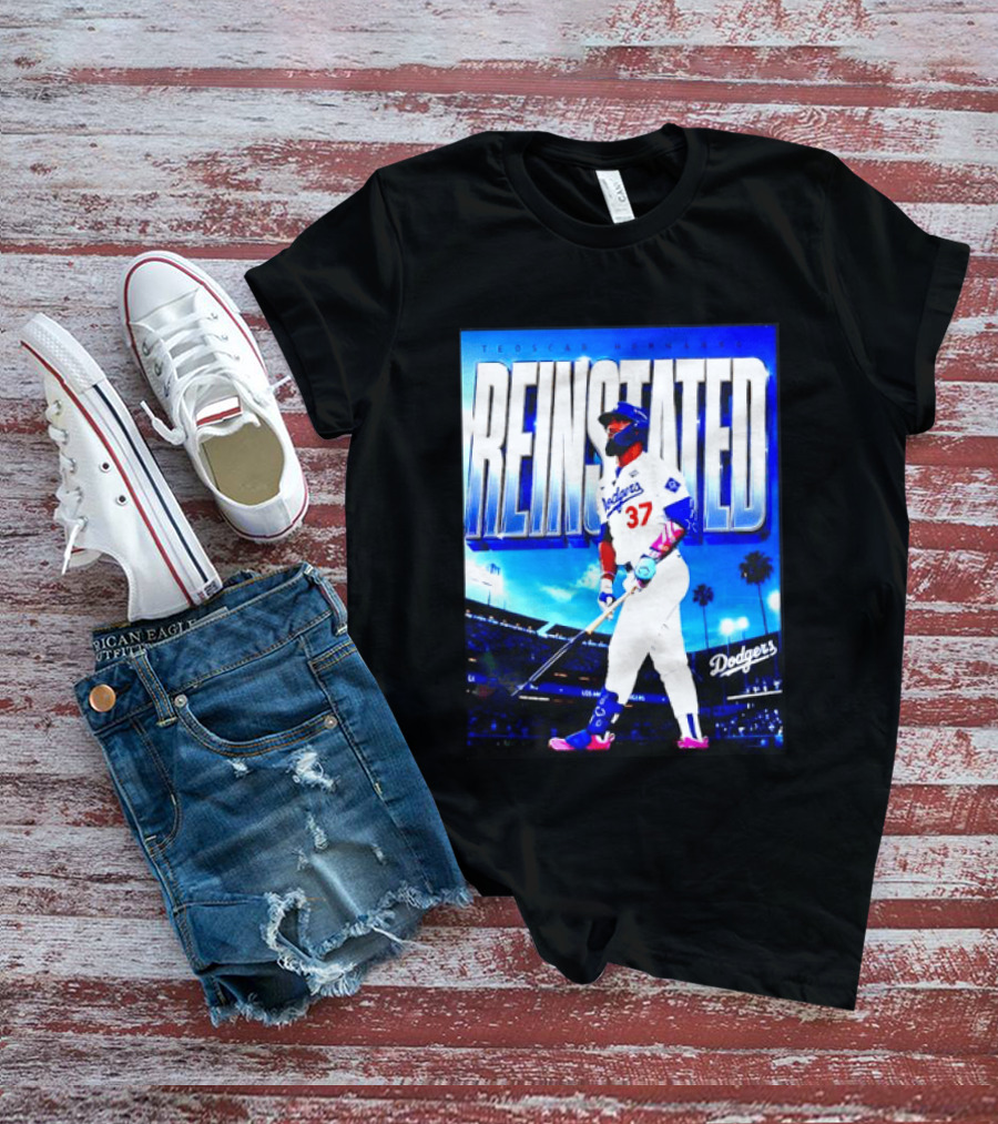 Teoscar Hernandez Reinstated Los Angeles Dodgers 37 T-Shirt