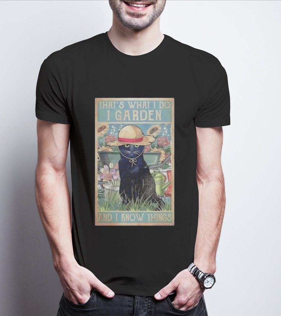 That's What I Do I Garden Cat With Straw Hat And I Know Things T-Shirt