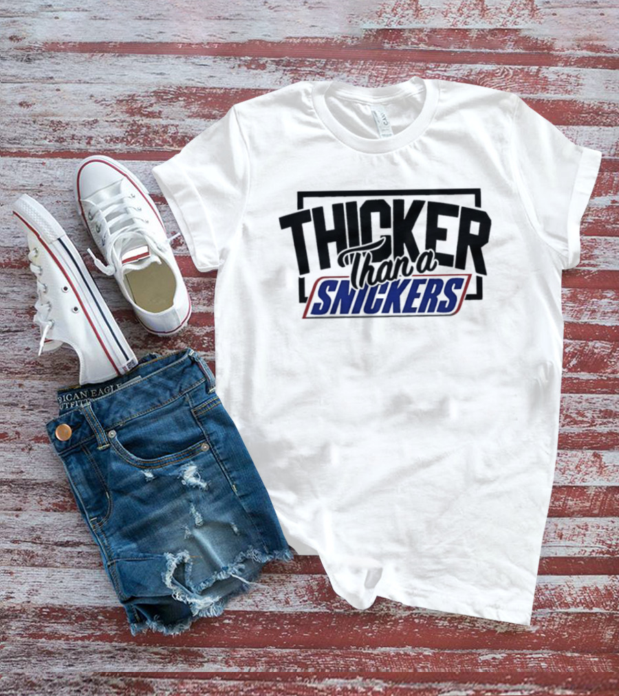 Thicker Than A Snickers Bold Lettering And Candy Bar T-Shirt