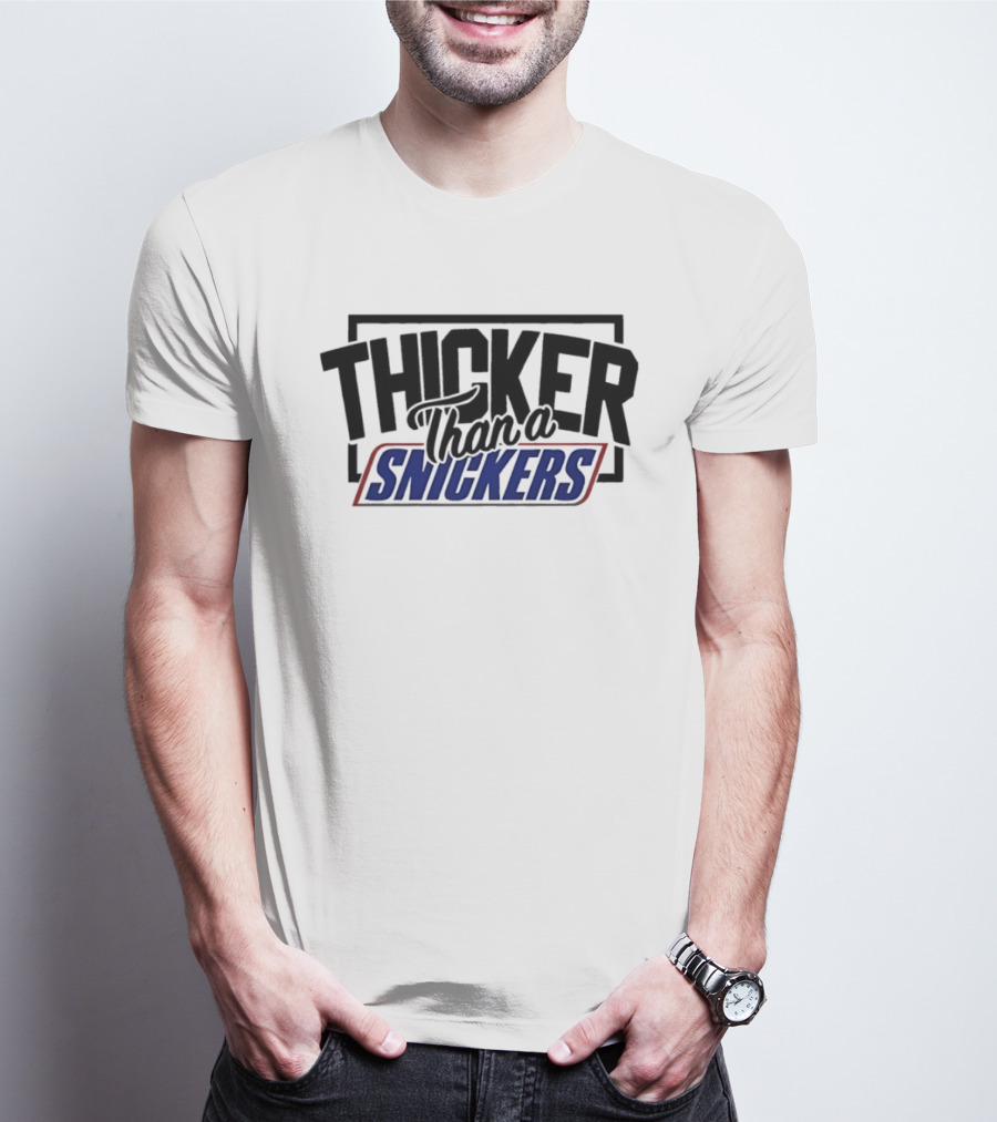 Thicker Than A Snickers Bold Lettering And Candy Bar T-Shirt